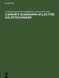 bokomslag Liwehr's Diagramm-Atlas Fr Kltetechniker