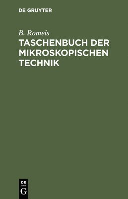 Taschenbuch Der Mikroskopischen Technik 1