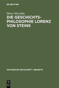 bokomslag Die Geschichtsphilosophie Lorenz Von Steins