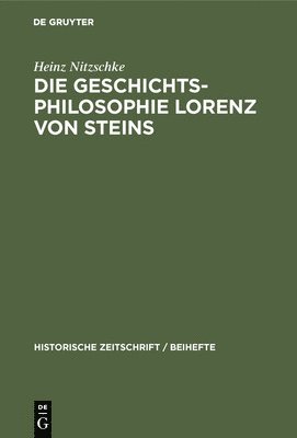 Die Geschichtsphilosophie Lorenz Von Steins 1
