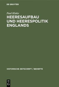 bokomslag Heeresaufbau Und Heerespolitik Englands