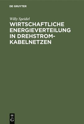 bokomslag Wirtschaftliche Energieverteilung in Drehstromkabelnetzen