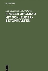 bokomslag Freileitungsbau Mit Schleuderbetonmasten