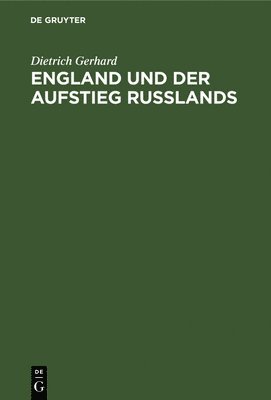 bokomslag England Und Der Aufstieg Russlands