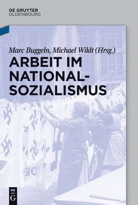 Marc Buggeln, Michael Wildt - Arbeit im Nationalsozialismus, Häftad