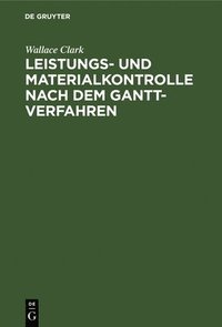 bokomslag Leistungs- Und Materialkontrolle Nach Dem Gantt-Verfahren