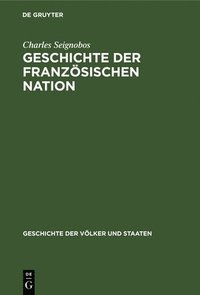 bokomslag Geschichte Der Franzsischen Nation