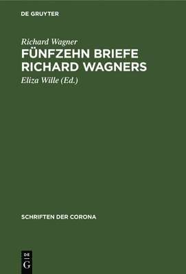 Fnfzehn Briefe Richard Wagners 1