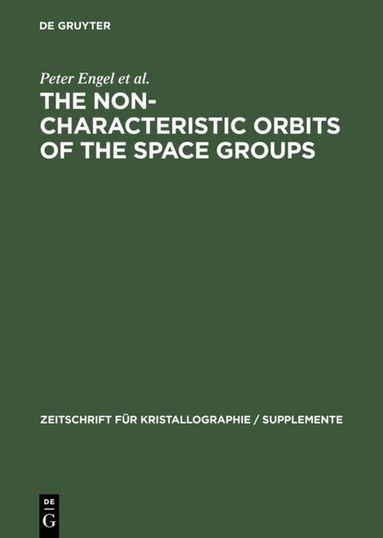 Peter Engel, Takeo Matsumoto, Gerhard Steinmann, Hans Wondratschek - Non-characteristic Orbits of the Space Groups, Inbunden