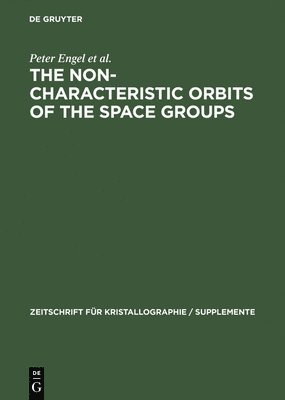 bokomslag The Non-characteristic Orbits of the Space Groups