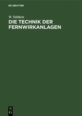 bokomslag Die Technik Der Fernwirkanlagen