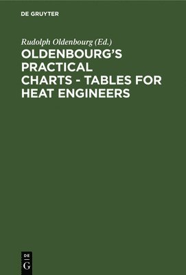 Oldenbourg's practical charts - Tables for heat engineers 1