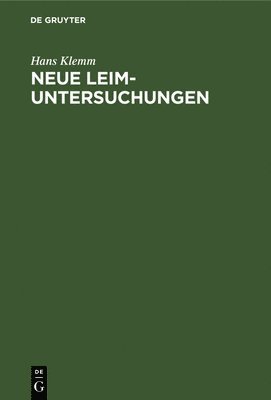 Hans Klemm - Neue Leim-Untersuchungen, Inbunden