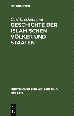 bokomslag Geschichte Der Islamischen Vlker Und Staaten