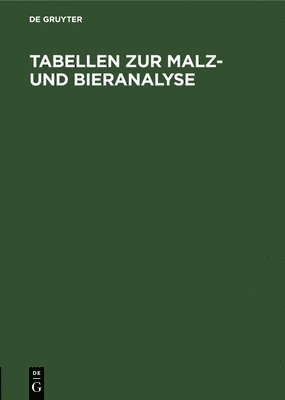 Tabellen Zur Malz- Und Bieranalyse 1