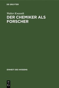 bokomslag Der Chemiker ALS Forscher