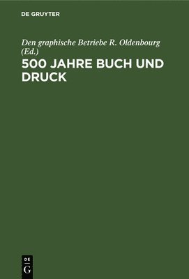 bokomslag 500 Jahre Buch Und Druck