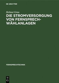 bokomslag Stromversorgung von Fernsprech-Wählanlagen