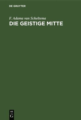 Die geistige Mitte 1