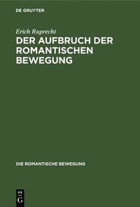 bokomslag Der Aufbruch der romantischen Bewegung