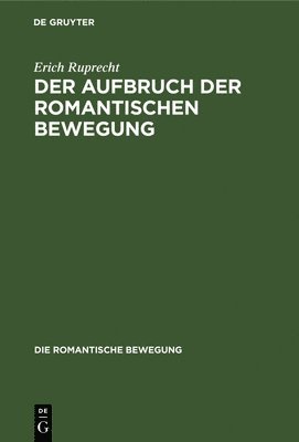 Der Aufbruch der romantischen Bewegung 1