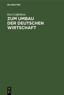 bokomslag Zum Umbau Der Deutschen Wirtschaft