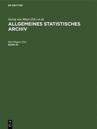bokomslag Allgemeines Statistisches Archiv. Band 33