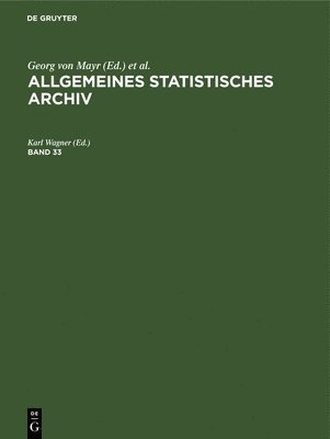 Karl Wagner - Allgemeines Statistisches Archiv. Band 33, Inbunden