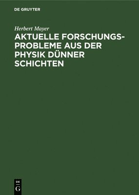 bokomslag Aktuelle Forschungs-Probleme Aus Der Physik Dnner Schichten