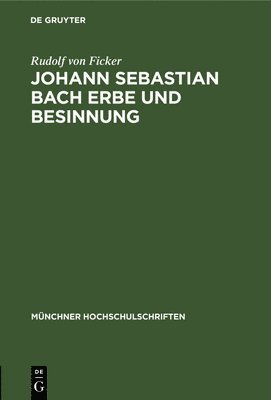 Johann Sebastian Bach Erbe Und Besinnung 1