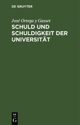 bokomslag Schuld Und Schuldigkeit Der Universität