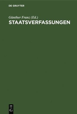 Günther Franz - Staatsverfassungen, Inbunden