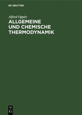 Allgemeine Und Chemische Thermodynamik 1