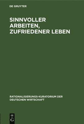 bokomslag Sinnvoller Arbeiten, Zufriedener Leben