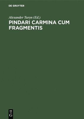 Pindari Carmina Cum Fragmentis 1