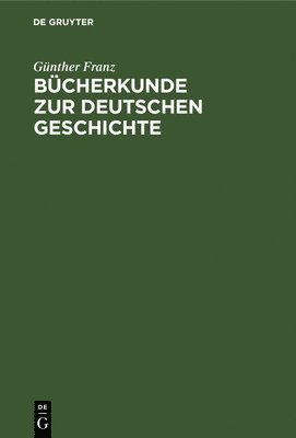 bokomslag Bcherkunde Zur Deutschen Geschichte