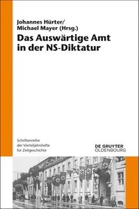 bokomslag Das Auswrtige Amt in der NS-Diktatur