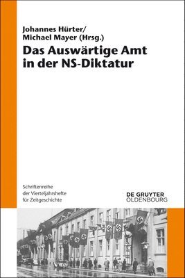 Johannes Hürter, Michael Mayer - Auswärtige Amt in der NS-Diktatur, Inbunden