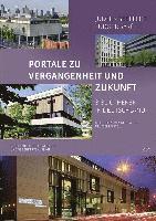 bokomslag Portale zu Vergangenheit und Zukunft. Bibliotheken in Deutschland