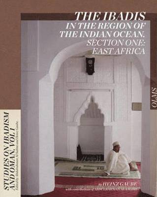 Heinz Gaube - Ibadis in the Region of the Indian Ocean, Inbunden