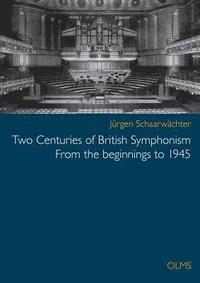 bokomslag Two Centuries of British Symphonism