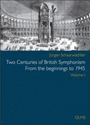 bokomslag Two Centuries of British Symphonism From the beginnings to 1945