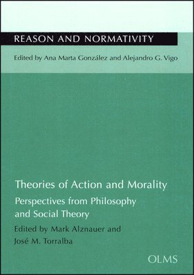 José M Torralba, Mark Alznauer - Theories of Action & Morality, Häftad