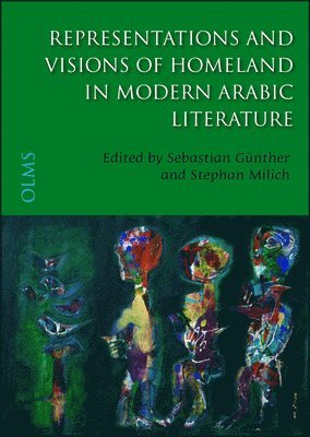 bokomslag Representations & Visions of Homeland in Modern Arabic Literature