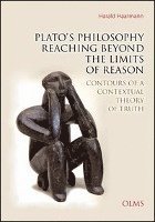 bokomslag Plato's Philosophy Reaching Beyond the Limits of Reason