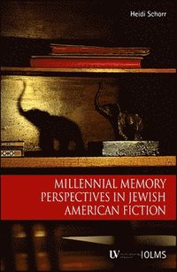 bokomslag Millennial Memory Perspectives in Jewish American Fiction