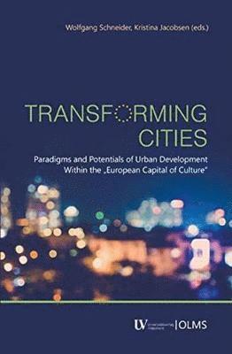 Wolfgang Schneider, Kristina Jacobsen - Transforming Cities, Häftad