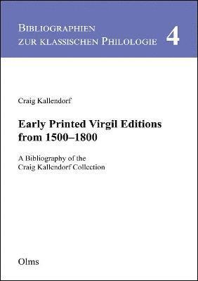 Craig Kallendorf - Early Printed Virgil Editions from 1500--1800, Inbunden