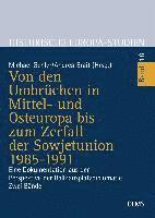 Von den Umbrüchen in Mittel- und Osteuropa bis zum Zerfall der Sowjetunion 1985-1991 1