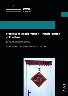 Annika Strauss, Mrinal Pande, Julia Koch, Helmar Kurz - Practices of Transformation - Transformation of Practices, Häftad